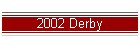 2002 Derby